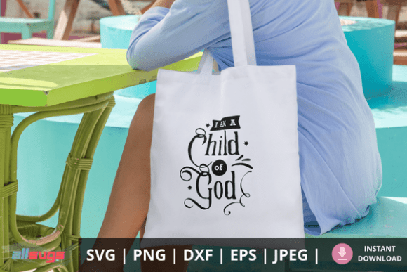 I Am a Child of God SVG for Graphics & Crafts