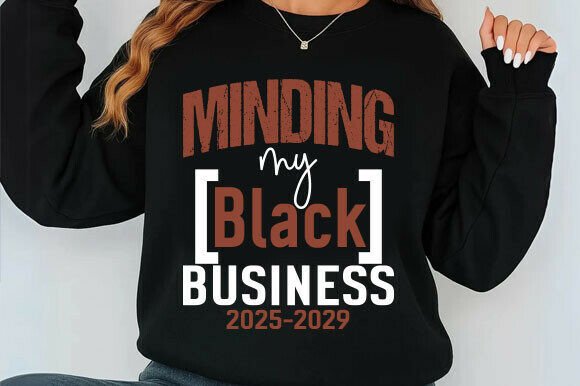 Minding My Black Business Svg Graphics & T-Shirt Designs