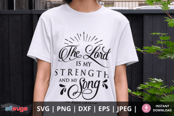 The Lord is My Strength SVG Christian Graphics & Crafts