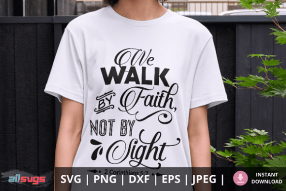 Walk by Faith SVG for Crafts & Graphics